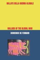 BALLATE DELLA GUERRA  GLOBALE: BALLADS OF THE GLOBAL WAR