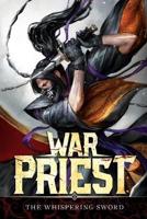 War Priest 2: The Whispering Sword: (A Progression Fantasy/Cultivation Series)