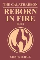 The Galathareon: Reborn In Fire