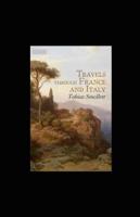 Travels through France and Italy Annotated