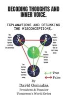 Decoding Thoughts and Inner Voice. : Explanations and Debunking the Misconceptions.