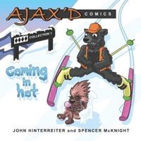 Ajax'd Comics: Coming in Hot