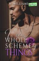In the Whole Scheme of Things : An All or Nothing Novella