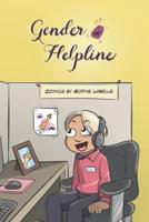 Gender Helpline : An Assigned Male Single Issue no.16