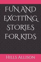 FUN AND EXCITING STORIES FOR KIDS