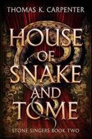 House of Snake and Tome: A Hundred Halls Novel