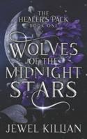 Wolves Of The Midnight Stars: An Omegaverse Paranormal Romance