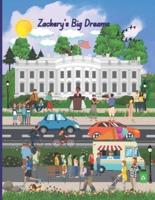 Zackery's Big Dreams: Adventure - Trip to Washington DC -Children book Age 3-8