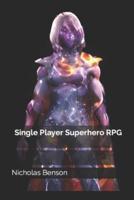 Single Player Superhero RPG