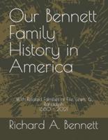 Our Bennett Family History in America: With Related Families of Fife, Lewis, & Randolph 1580 - 2021