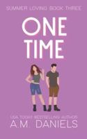 One Time: Summer Loving Book Three