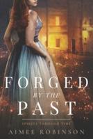 Forged by the Past: A Time Travel Romance