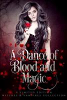 A Dance of Blood and Magic
