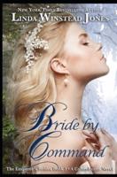 Bride by Command: The Emperor's Brides Book 3