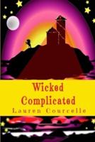 Wicked Complicated