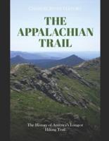 The Appalachian Trail: The History of America's Longest Hiking Trail