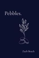Pebbles.