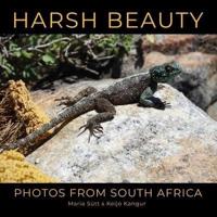 Harsh Beauty: Photos from South Africa