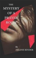 The Mystery Of A Prayer Room