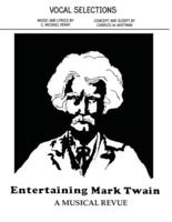 Entertaining Mark Twain • Vocal Selections/Song Book: A Family Musical Revue