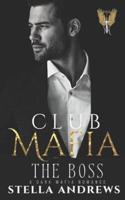 Club Mafia - The Boss: A Dark Mafia Romance