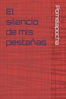 El Silencio De Mis Pestañas