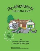 Norman Joins the Gang: The Adventures of Cefa the Cat