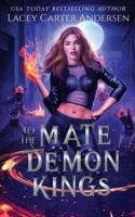Mate to the Demon Kings: Her Demon Lovers: Complete Collection