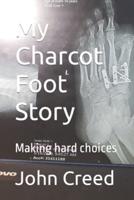 My Charcot Foot Story: Making hard choices
