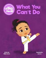 Lil Big Head: What You Can't Do
