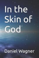 In the Skin of God
