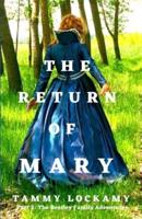 THE RETURN OF MARY: THE BENTLEY FAMILY ADVENTURES: BOOK 2