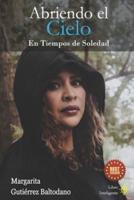 Abriendo el Cielo: En tiempos de Soledad