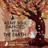 As My Soul Dances with the Earth