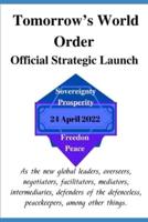 Tomorrow's World Order  Official Strategic Launch  : 24 April 2022