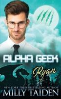 Alpha Geek: Ryan