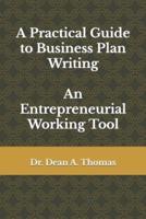 A Practical Guide to Business Plan Writing