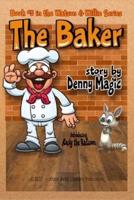 "The Baker": Book #5 in the "Watson & Willie" series