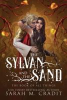 The Sylvan and the Sand: A Standalone Enemies to Lovers Fantasy Romance