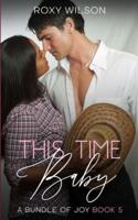 This Time, Baby: BWWM Interracial Romance