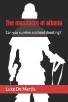 The massacre of atlanta: Can you survive a school shooting?
