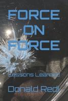 FORCE-ON-FORCE: Lessons Learned