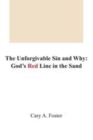 The Unforgivable Sin and Why: God's Red Line in the Sand
