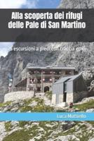 Alla scoperta dei rifugi delle Pale di San Martino: Escursioni a piedi tra le Dolomiti