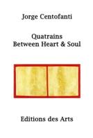 Quatrains Between Heart & Soul