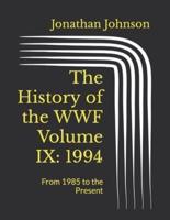 The History of the WWF Volume IX: 1994: From 1985 to the Present