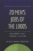 20 Men's Jobs of the 1800s: Work That Made Us a Nation