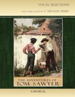 Tom Sawyer • A Musical • Vocal Selections Music Book