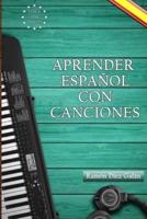 Aprender español con canciones: Learn Spanish with songs