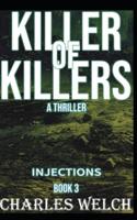 Killer of Killers: Injections Book Three